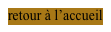 retour à l’accueil